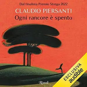 «Ogni rancore è spento» by Claudio Piersanti