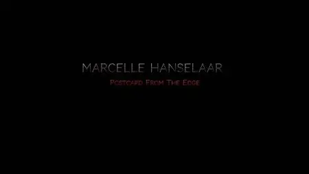 Marcelle Hanselaar - Postcard From The Edge (2013)