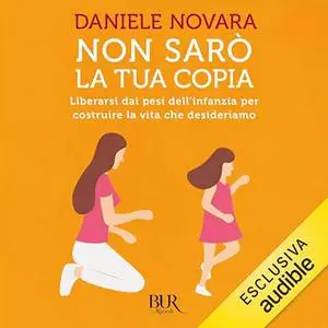 «Non sarò la tua copia» by Daniele Novara