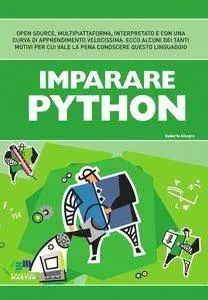 Roberto Allegra - Imparare Python. Open source, multipiattaforma, interpretato