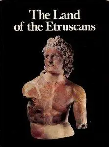 The Land of the Etruscans: From Prehistory to the Middle Ages (repost)