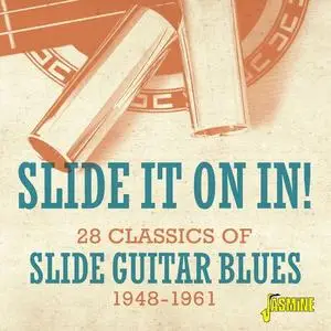 VA - Slide It On In! 28 Classics of Slide Guitar Blues 1948-1961 (2021)