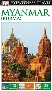 DK Eyewitness Travel Guide: Myanmar (Burma)