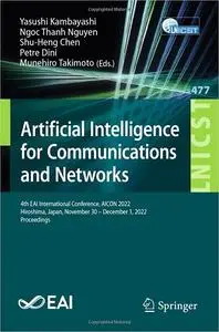 Artificial Intelligence for Communications and Networks: 4th EAI International Conference, AICON 2022, Hiroshima, Japan,