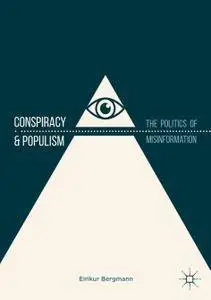 Conspiracy & Populism: The Politics of Misinformation (Repost)