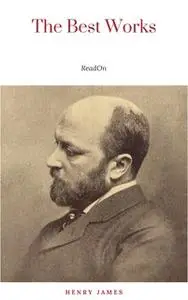 «Henry James: The Best Works» by Henry James