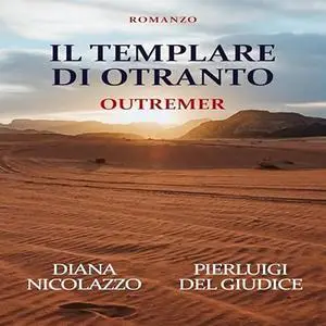 «IL TEMPLARE DI OTRANTO» by Diana Nicolazzo, Pierluigi Del Giudice