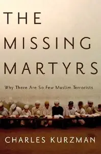 The Missing Martyrs: Why There Are So Few Muslim Terrorists (Repost)