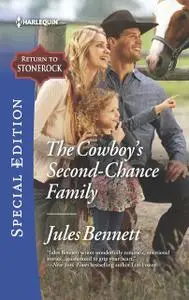 «The Cowboy's Second-Chance Family» by Jules Bennett