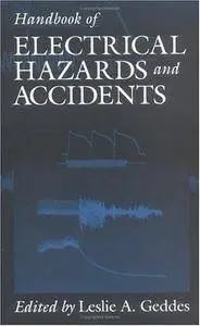 Handbook of electrical hazards and accidents