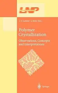 Polymer Crystallization: Observations, Concepts and Interpretations