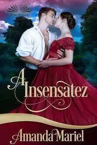 «A Insensatez» by Amanda Mariel