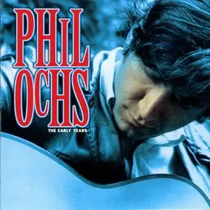 Phil Ochs - The Early Years (2000) {Vanguard Records 79566-2 rec 1963-1966}