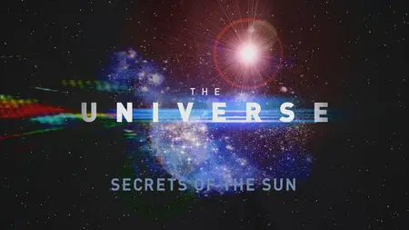 The Universe. Season 1, Episode 1 - Secrets of the Sun (2007)