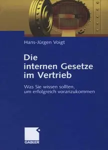 Die internen Gesetze im Vertrieb: Was Sie wissen sollten, um erfolgreich voranzukommen