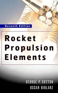 Rocket Propulsion Elements, 7th Edition by George P. Sutton [Repost]