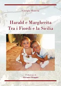 Giorgia Butera - Haral e Margherita. Tra i Fiordi e la Sicilia