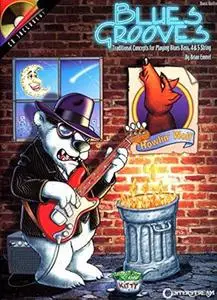 Blues Grooves: Traditional Concepts for Playing 4 & 5 String Blues Bass