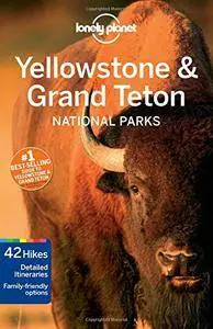 Lonely Planet Yellowstone & Grand Teton National Parks (Travel Guide)