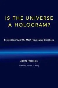 A Is the Universe a Hologram?: Scientists Answer the Most Provocative Questions (MIT Press)