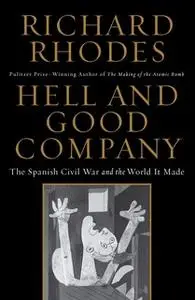 «Hell and Good Company» by Richard Rhodes