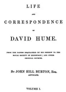 «Life and Correspondence of David Hume, Volume 1 (of 2)» by John Hill Burton