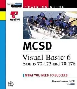 MCSD Training Guide: Visual Basic 6 Exams by Howard Hawhee [Repost]