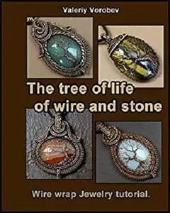 The tree of life of wire and stone. Wire wrap Jewelry tutorial