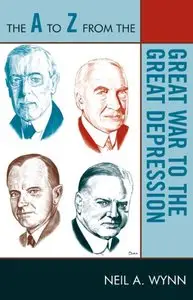Neil Wynn - The A to Z from the Great War to the Great Depression