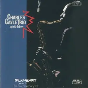 Charles Gayle Trio - Spirits Before (1988/1995)