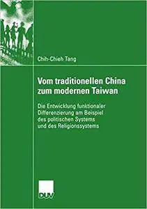 Vom traditionellen China zum modernen Taiwan