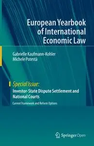 Investor-State Dispute Settlement and National Courts: Current Framework and Reform Options