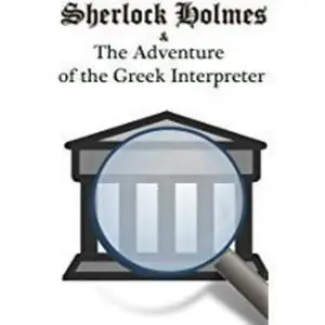 «The Greek Interpreter» by Arthur Conan Doyle