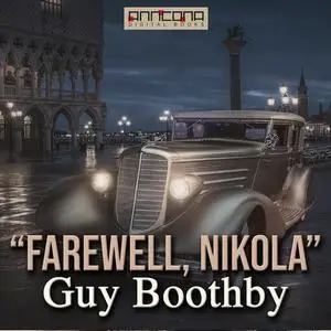 «“Farewell Nikola”» by Guy Boothby