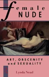 The Female Nude: Art, Obscenity and Sexuality (repost)