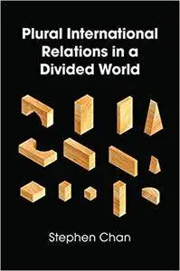 Plural International Relations in a Divided World