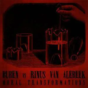 Buben vs Rinus van Alebeek - Moral Transformations (2010) {Clinical Archives ca377} **[RE-UP]**