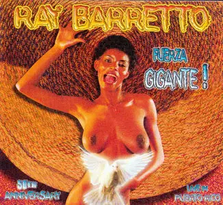 Ray Barretto - The Giant Of Salsa 50th Anniversary  live in Puerto Rico (2006)