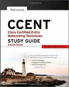 CCENT Cisco Certified Entry Networking Technician Study Guide: ICND1 Exam 640-822 (Repost)