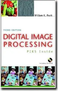 Digital Image Processing: PIKS Inside, 3rd Edition by  William K. Pratt