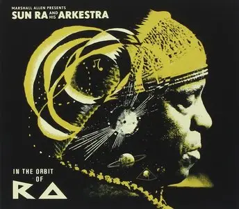 Marshall Allen presents Sun Ra And His Arkestra - In The Orbit Of Ra 2CD (2014) 