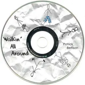 Patrick Bettison with Tom Carabasi - Walkin' All Around (2007)