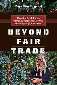 «Beyond Fair Trade» by Mark Pendergrast
