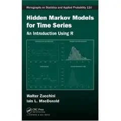 Hidden Markov Models for Time Series: An Introduction Using R (Monographs on Statistics and Applied Probability)  