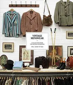 Vintage menswear : a collection from the Vintage Showroom