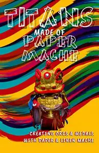 Titans Made Of Paper Mache Creating Orcs & Medals With Paper & Linen Mache