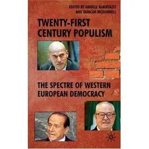 Twenty-First Century Populism: The Spectre of Western European Democracy (repost)