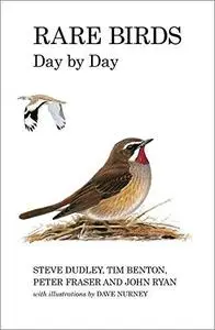 Rare Birds Day by Day (Poyser Monographs)