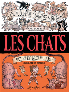 L'Encyclopédie Curieuse & Bizarre Par Billy Brouillard - Tome 2 - Les Chats