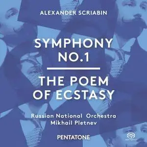 Russian National Orchestra, Mikhail Pletnev - Scriabin: Symphony No. 1 & The Poem of Ecstasy (2015) [Official Digital Download]